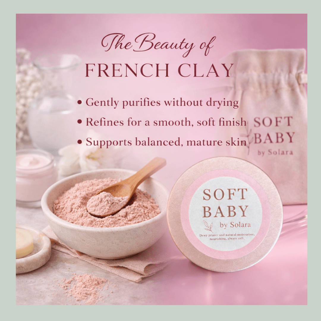 French Clay in Skincare: Gentle Benefits for Mature & Sensitive Skin - Soft Baby